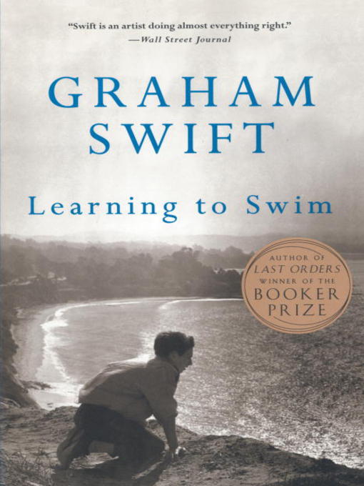 Title details for Learning to Swim by Graham Swift - Available